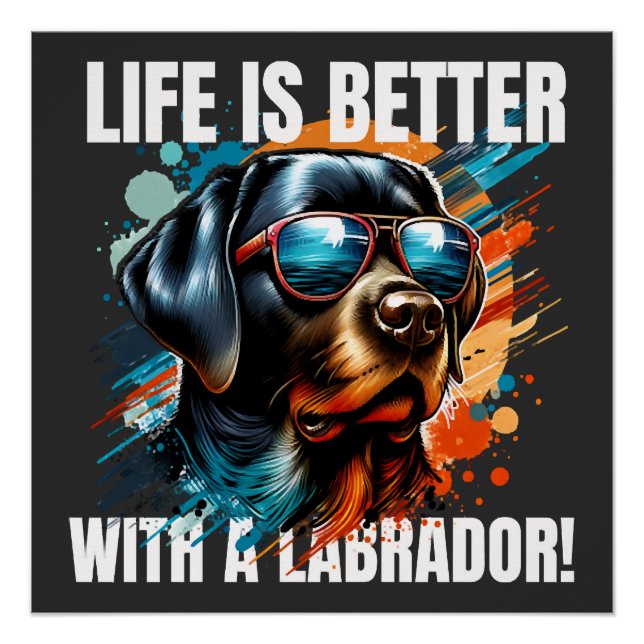 Pôster A vida é melhor com um Labrador! (Frente)