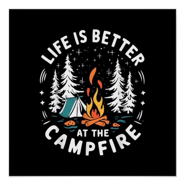 Pôster A vida é melhor na fogueira de acampamento engraça (Frente)