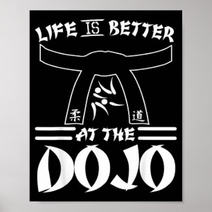 Poster A Vida É Melhor No Dojo - Karatê Divertido