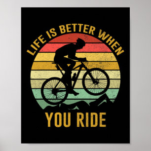Poster A Vida É Melhor Quando Você Anda De Mountain Bike 