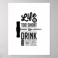 A Vida É Muito Curta Para Beber Vinho Mau, Citando