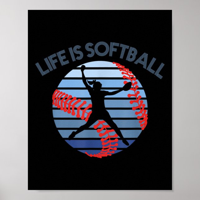 Poster A Vida É O Softball Player Cita Raparigas Softball (Frente)