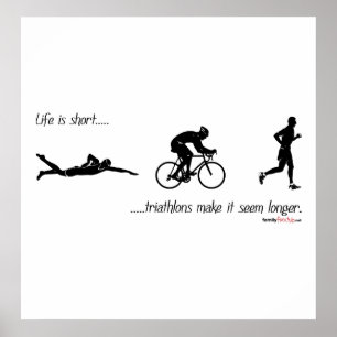 Poster A vida é… triathlons curtos fá-lo parecer mais