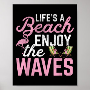 Poster A Vida É Uma Praia Aproveita As Ondas - Férias