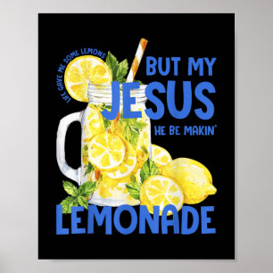 Poster A Vida Engraçada Me Deu Limões Mas Meu Jesus Ele E