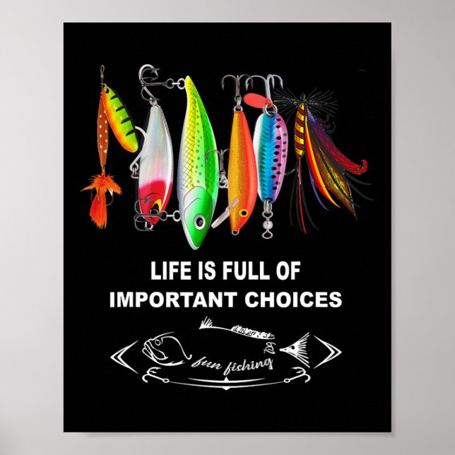 Poster A Vida Está Cheia De Escolhas Importantes Isca De  (Frente)