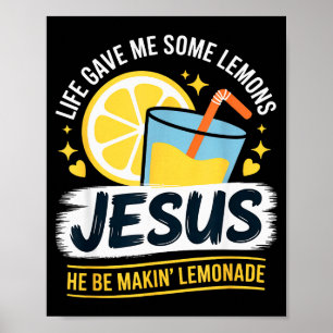 Poster A Vida Me Deu Alguns Limões Jesus Ele Está Fazendo