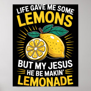 Poster A Vida Me Deu Alguns Limões Mas Meu Jesus 