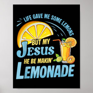 Poster A Vida Me Deu Alguns Limões Mas Meu Jesus Ele Está