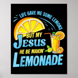 Poster A Vida Me Deu Alguns Limões Mas Meu Jesus Está Faz