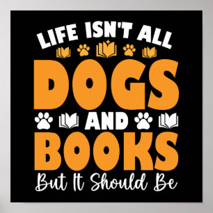 Poster A Vida Não é Só Cachorros e Livros Mas Deveria Ser