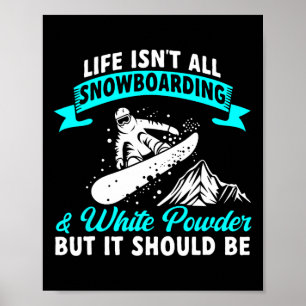 Poster A vida não é só snowboard e Snowb branco