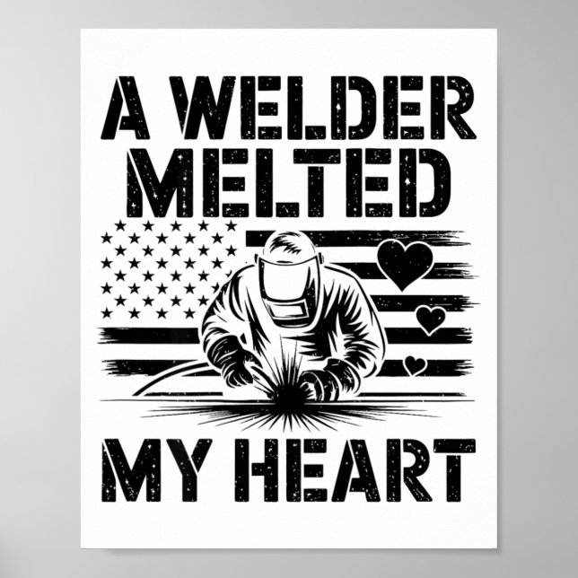 Poster A Welder Melted My Heart Valentine Day On Ck Wel  (Frente)