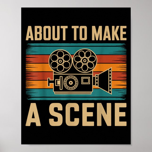 Poster About To Make A Scene Filmmaking Filmmaker  (Frente)