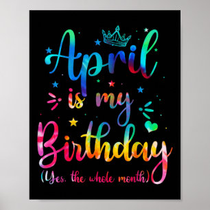 Poster Abril é meu aniversário Sim o mês inteiro engraçad