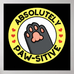 Poster Absolutamente Pawsitive Funny Paw Crachá Pun Dark
