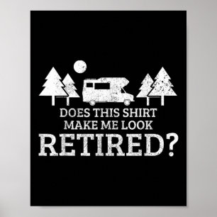 Poster Acampamento de aposentadoria RV camper isso me faz