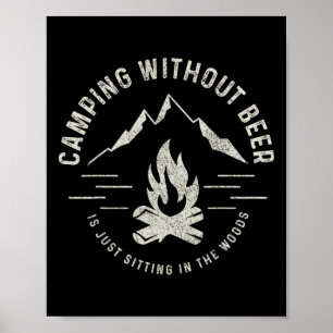 Poster Acampar sem cerveja é apenas sentar-se na floresta