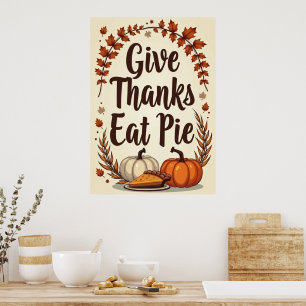 Poster Ação de Graças "Give Thanks Eat Pie"