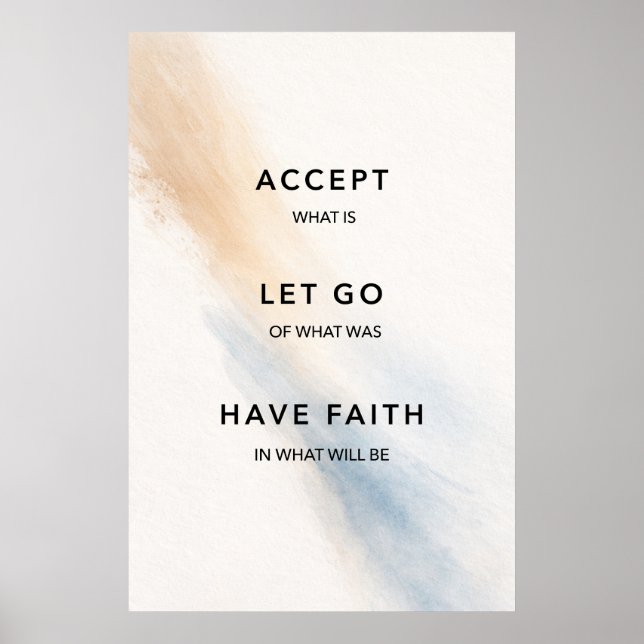 Poster Accept What Is Let Go Have Faith (Frente)