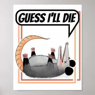 Poster Acho que vou morrer Possum jogando Morto