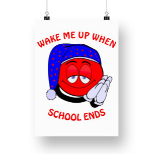 Poster Acordar-me quando a escola terminar emoji engraçad
