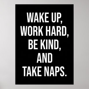 Poster Acordar para cima, Duro de trabalho, seja gentil e