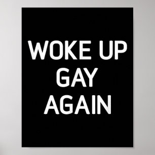 Poster Acordou Gay Novamente, Engraçado, Lgbt Lgbtq Sayin