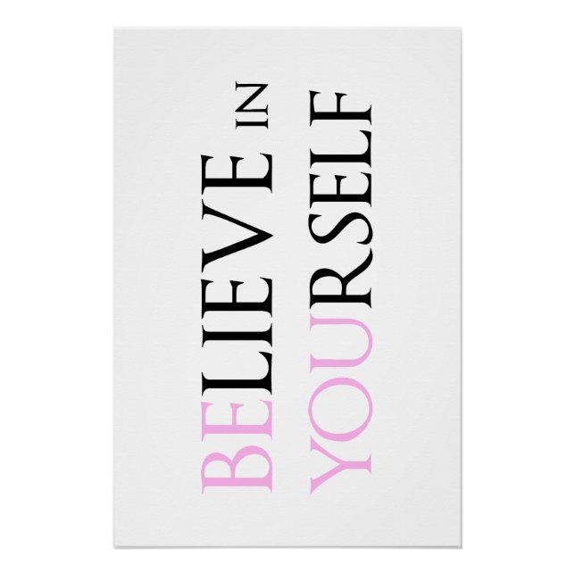 Pôster Acredite em si mesmo - seja você, motivação, cite  (Frente)