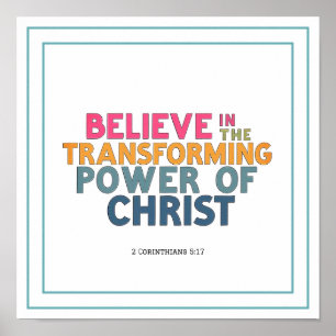 Poster Acredite no Poder Transformador de Cristo Jesus