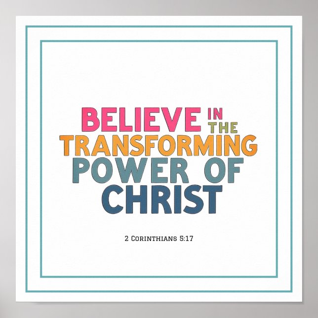 Poster Acredite no Poder Transformador de Cristo Jesus (Frente)