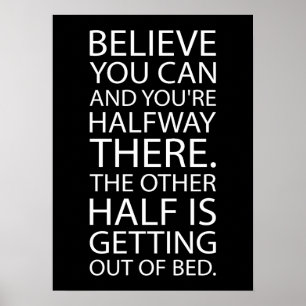 Poster Acredite Que Pode Sair Da Cama - Motivação Engraça