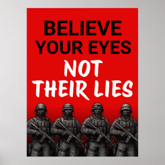 Poster Acredite Seus Olhos Não Suas Mentiras Poster, Down