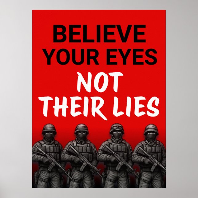 Poster Acredite Seus Olhos Não Suas Mentiras Poster, Down (Frente)