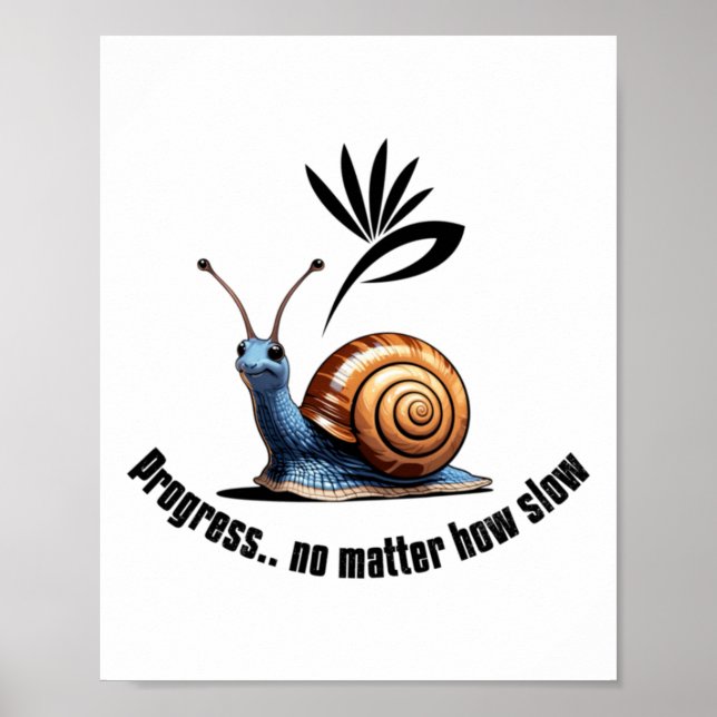 Poster Adesivo de Progresso..não Quão Lento (Frente)