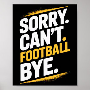 Poster Adeus Futebol Desculpe Não Consegue Jogadores de F