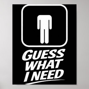 Poster Adivinhe o que eu preciso humor engraçado banheiro