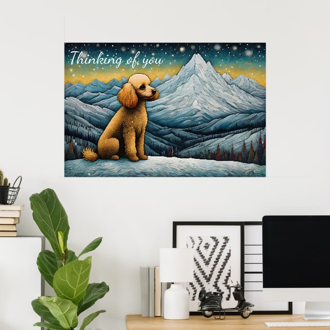 Poster Adorável Poodle Snowy Mountain Pensando Em Você (Escritório em casa)