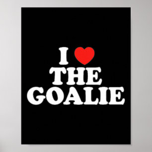 Poster Adoro Goalie Heart Soccer Hockey Goalie