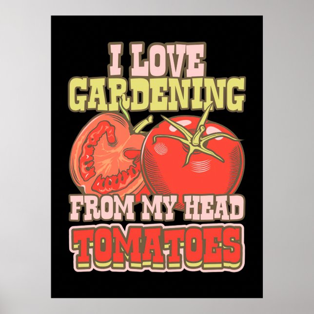 Poster Adoro Jardinagem De Tomates De Cabeça (Frente)