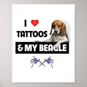 Poster Adoro Tatuagens E Meu Cachorro De Beagle Tatuou O 