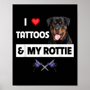 Poster Adoro Tatuagens E O Meu Cachorro Rottweiler Mãe Da
