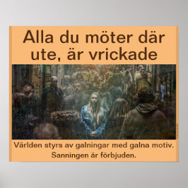 Poster Affisch - Alla är vrickade