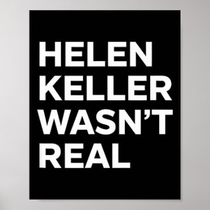 Poster Afirmação engraçada de que helen keller não era re