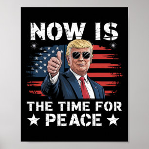 Poster Agora é a Hora da Paz, Dito Engraçado de Trump 3