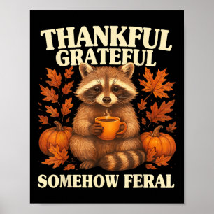 Poster Agradecido Grato De Alguma Maneira Feral Engraçado