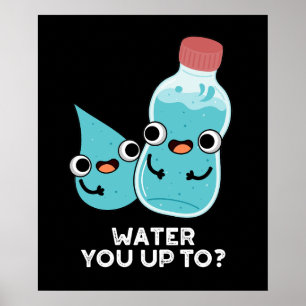 Poster Água Até A Água Engraçada Pun Dark BG