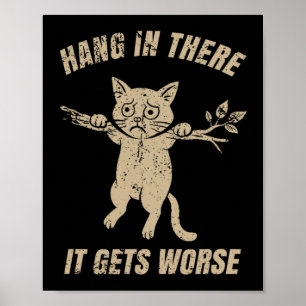 Poster Aguente Firme Fica Pior Sarcástico Retro Gato Hu