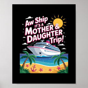 Poster Ah Não É Uma Viagem De Mãe E Filha Cruzeiro Famili