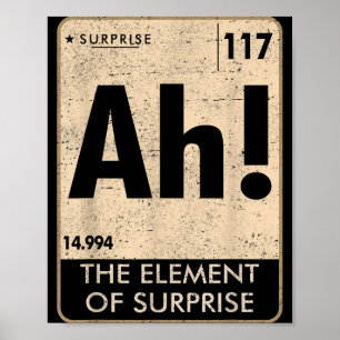 Poster Ah O Elemento Surpresa Química Ciência Humor